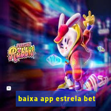 baixa app estrela bet